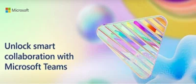 A close-up of a colorful object with text reading Microsoft Unlock smart collaboration with Microsoft Teams.